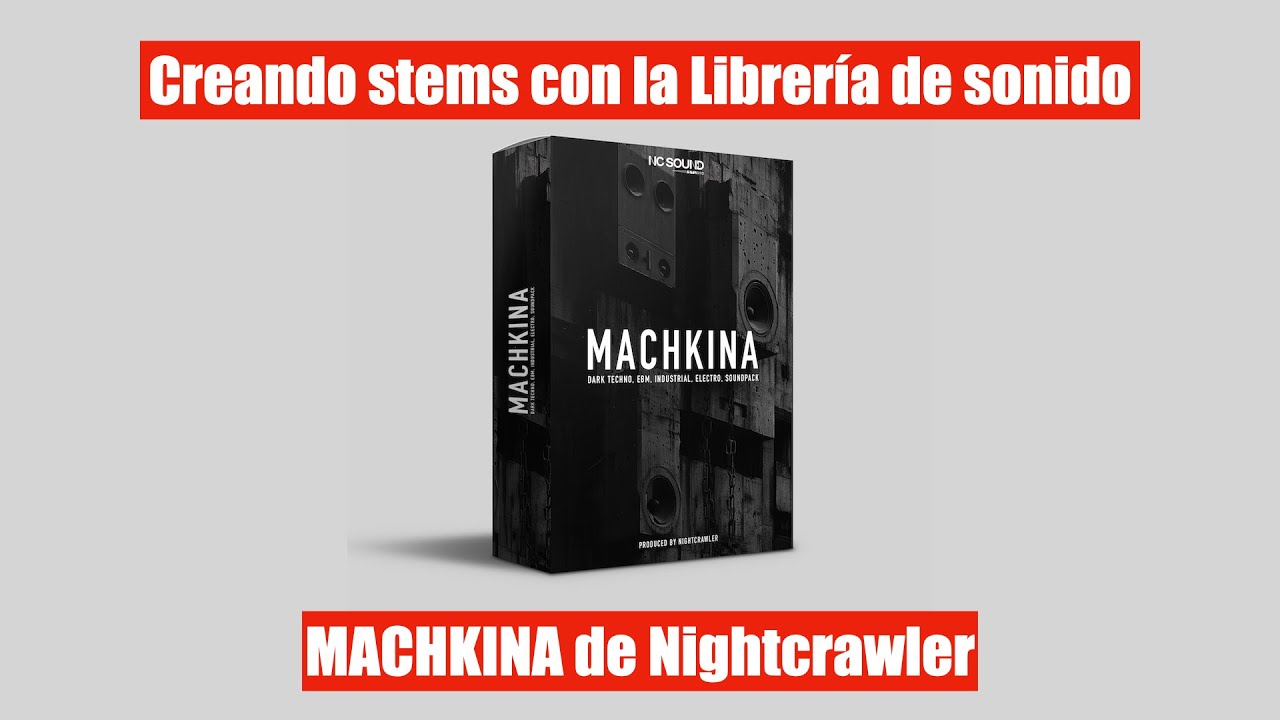 Creando stems con la librería  MACHKINA de NIghtcrawler