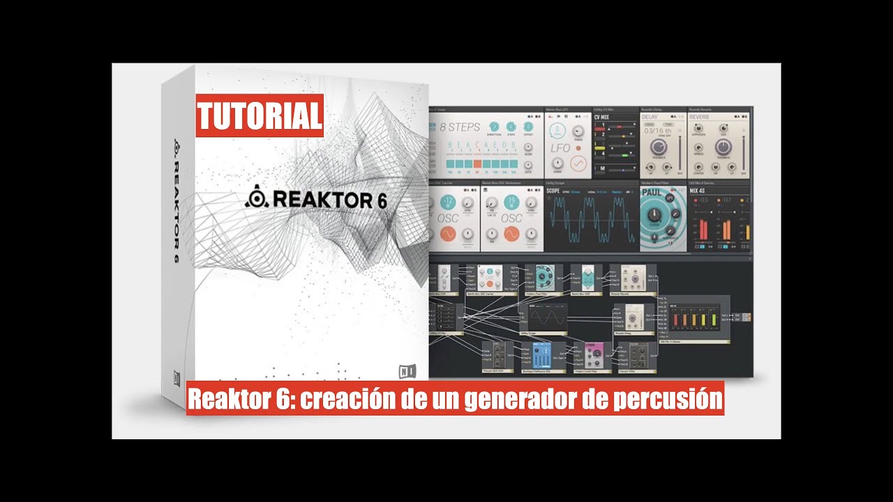 TUTORIAL: Creación de una caja de ritmos con Reaktor