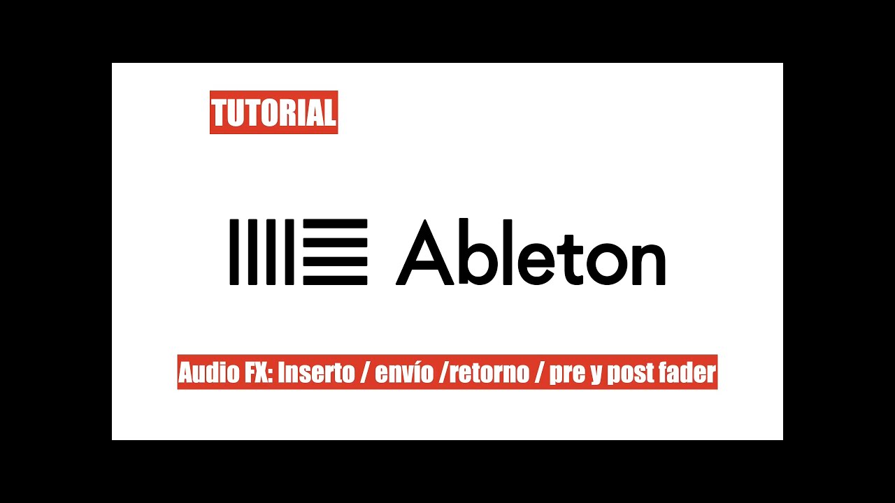 Ableton: descripción y tipos de FX de audio