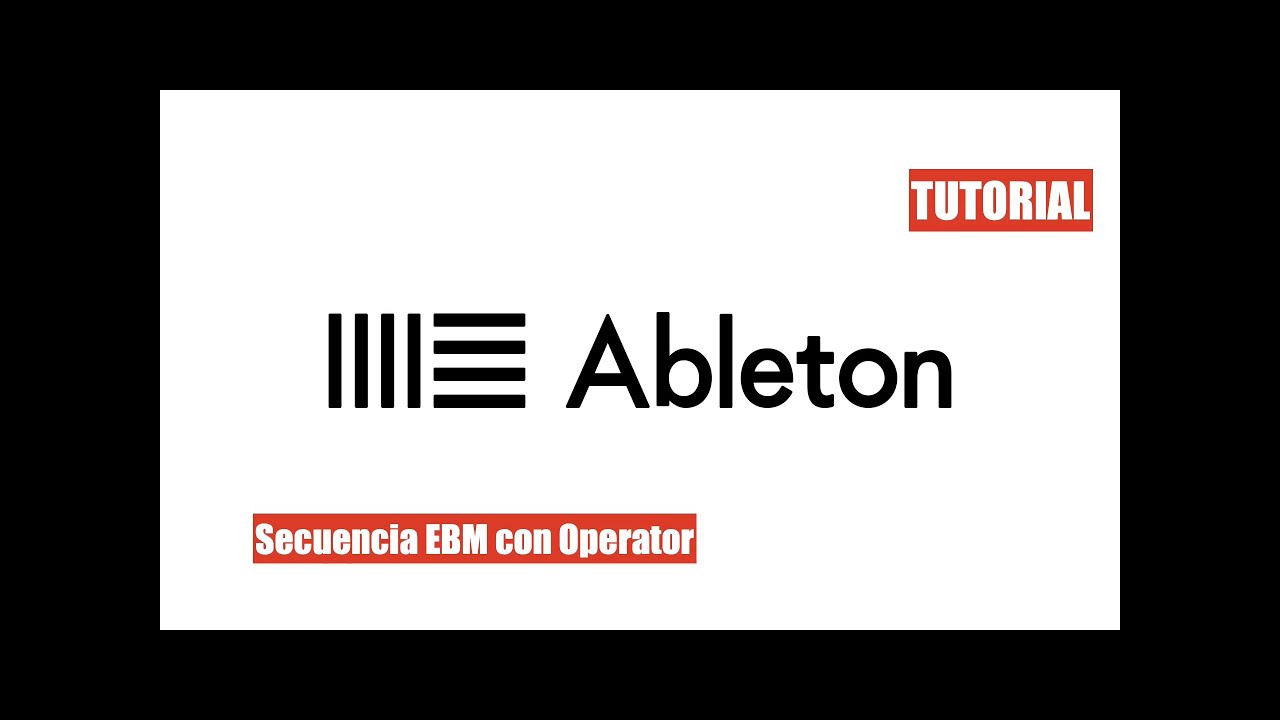 ABLETON:CREACION DE UNA SECUENCIA EBM CON OPERATOR