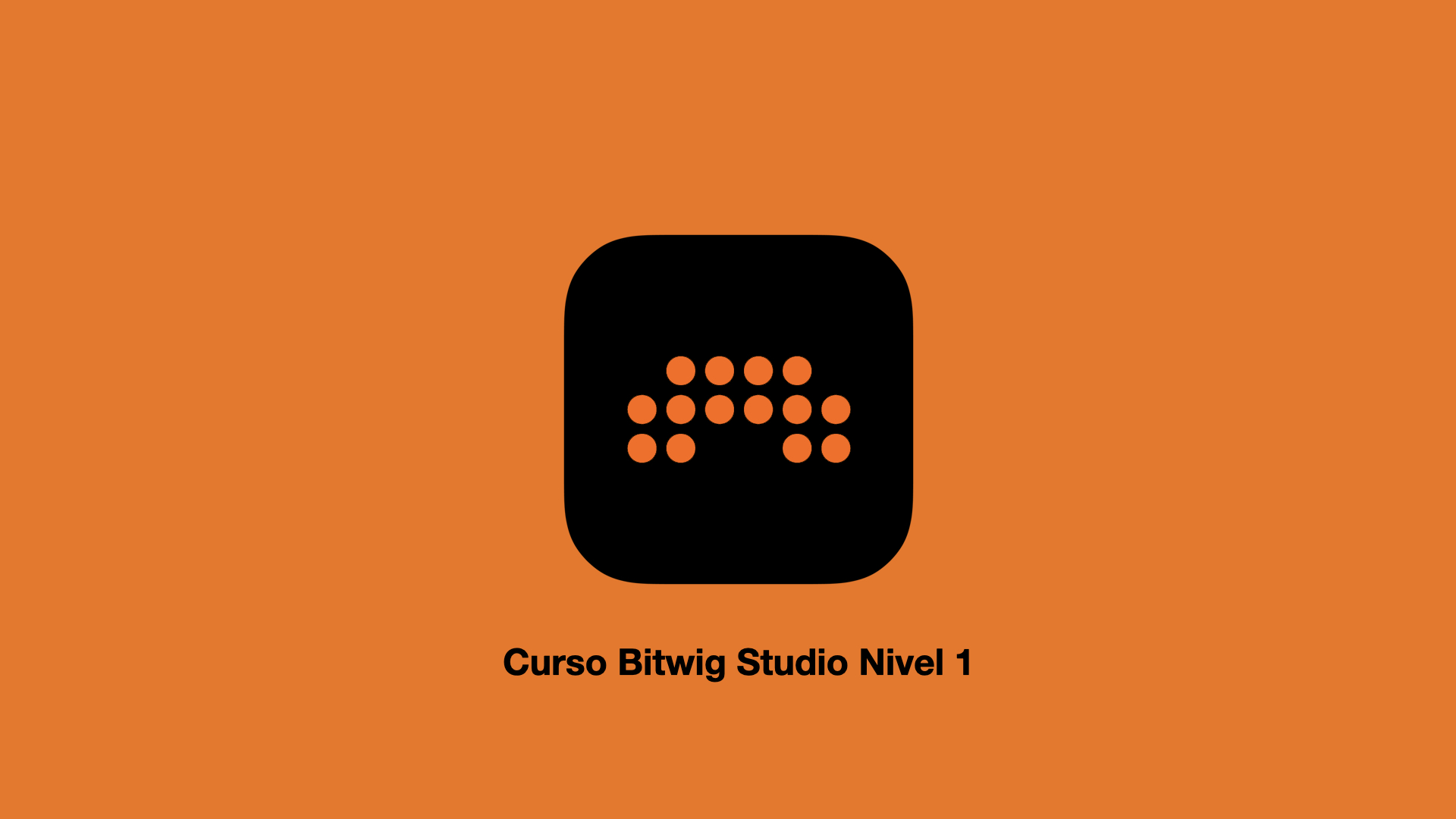 Curso Bitwig Studio Nivel 1